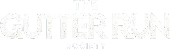 THE GUTTER RUN SOCIETY